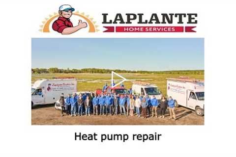 Heat pump repair - LaPlante Electric