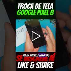 Google Pixel 8 com Tela Quebrada: Veja o Conserto Passo a Passo!