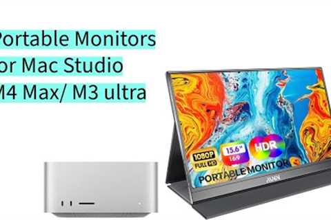 Best Portable Monitors for Mac Studio M4 Max and M3 ultra in 2025