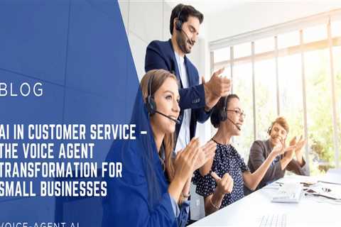 The Impact of Voice Agents AI on Customer Service