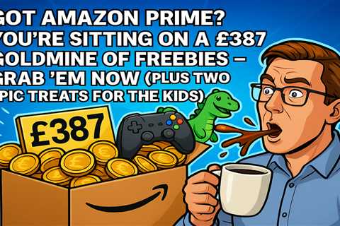 Got Amazon Prime? You're sitting on a £387 goldmine of freebies – grab 'em now (plus two epic..