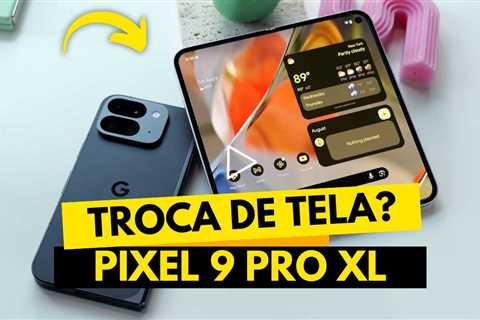 Dobrou e Quebrou: Meu Pixel 9 Fold Foi pro Conserto! Valeu a Pena
