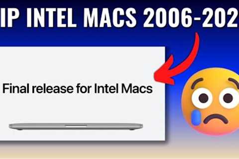 Intel Macs are Dead - My Reaction & The Future