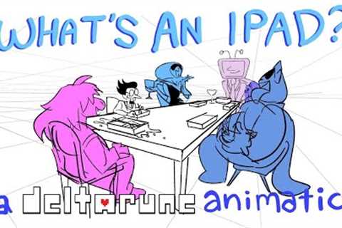Deltarune Animatic - WHATS AN IPAD?