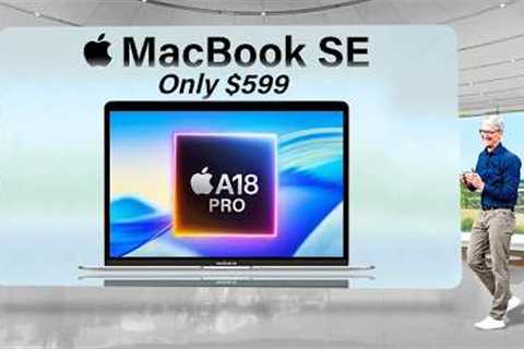 MacBook SE with A18 PRO LEAK! - ONLY $599 Release Date 2026!