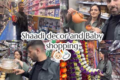 SHAADI DECOR AND BABY SHOPPING ! 👶🏻💍