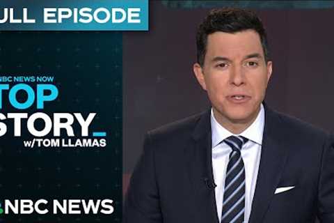 Top Story with Tom Llamas - July 17 | NBC News NOW
