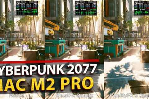Cyberpunk 2077 Native MacOS - M2 Pro Performance Test