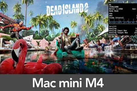 Mac mini M4 (16GB RAM) Dead Island 2 - Performance/Multiplayer