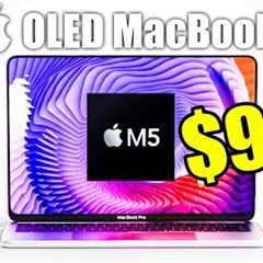 $999 OLED M5 MacBook Pro is CRAZY — 10 MAJOR Leaks!