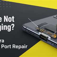 Phone Not Charging? S22 Ultra Charge Port Repair