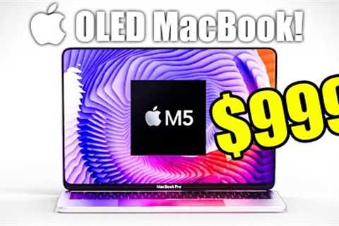 $999 OLED M5 MacBook Pro is CRAZY — 10 MAJOR Leaks!