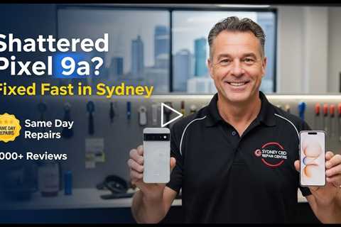Shattered Google Pixel 9a Screen? Discover the Best Repair Service in Sydney