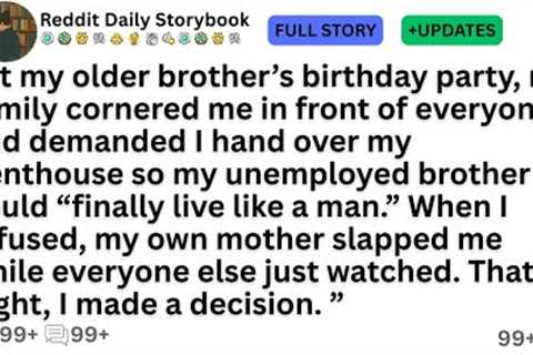 At my older brother’s birthday party, my family cornered me in front of everyone and demanded...!!