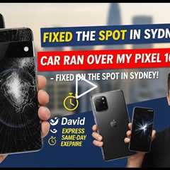 Car Ran Over My Google Pixel 10 Pro XL – Who Can Fix It on the Spot in Sydney?
