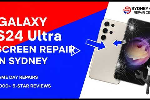 Cracked Samsung Galaxy S24 Ultra Screen? Who Can Fix It on the Spot in Sydney Now?