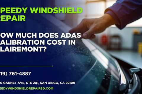 How much does ADAS calibration cost in Clairemont?