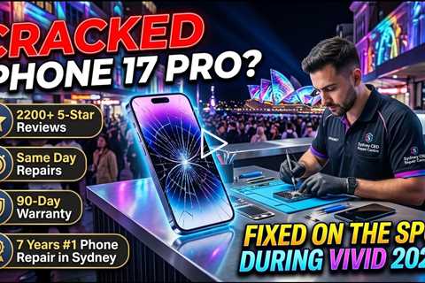 Cracked iPhone 17 Pro Screen Replacement During Vivid 2026 – Who Can Fix It on the Spot in Sydney?